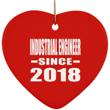 Industrial Engineer Since 2018 - Heart Ornament