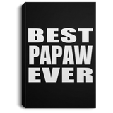 Best Papaw Ever - Canvas Portrait