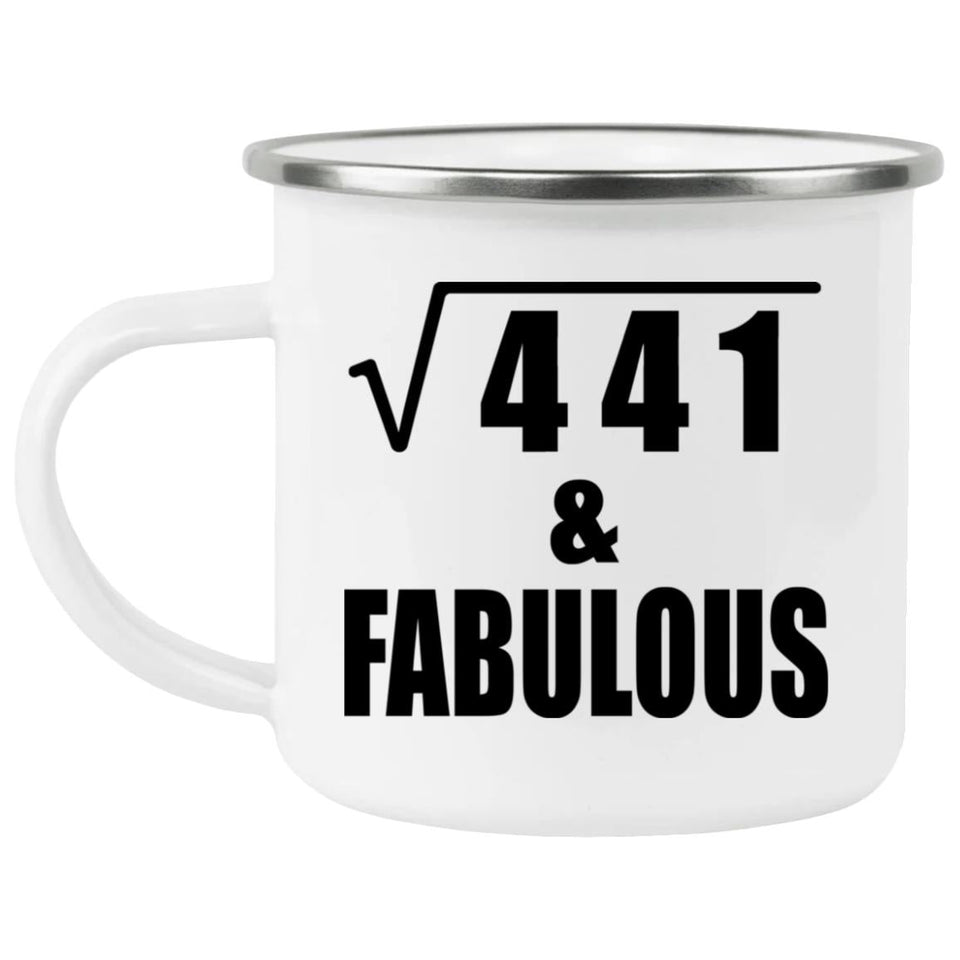 21st Birthday Square Root of 441 & Fabulous - 12oz Camping Mug