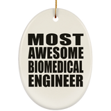Most Awesome Biomedical Engineer - Oval Ornament