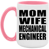 Mom Wife Mechanical Engineer - 15oz Accent Mug Pink