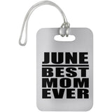 June Best Mom Ever - Luggage Bag Tag