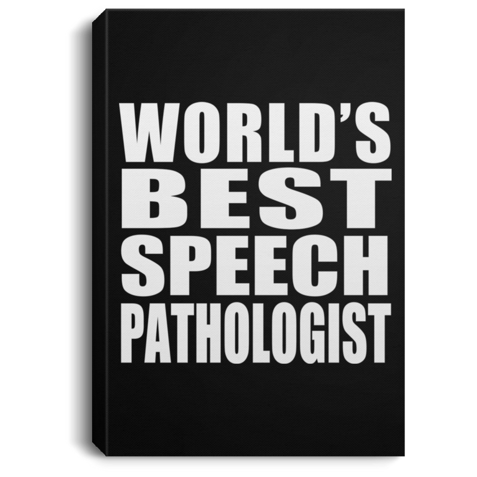 World's Best Speech Pathologist - Canvas Portrait