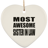 Most Awesome Sister In Law - Heart Ornament