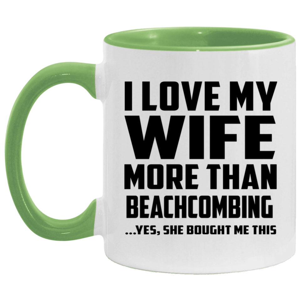 I Love My Wife More Than Beachcombing - 11oz Accent Mug Green