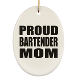 Proud Bartender Mom - Oval Ornament