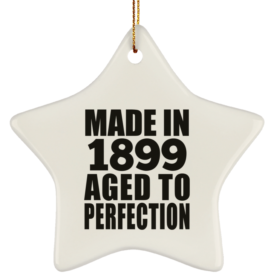 125th Birthday Made In 1899 Aged To Perfection - Star Ornament