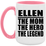 Ellen The Mom The Hero The Legend - 15oz Accent Mug Pink