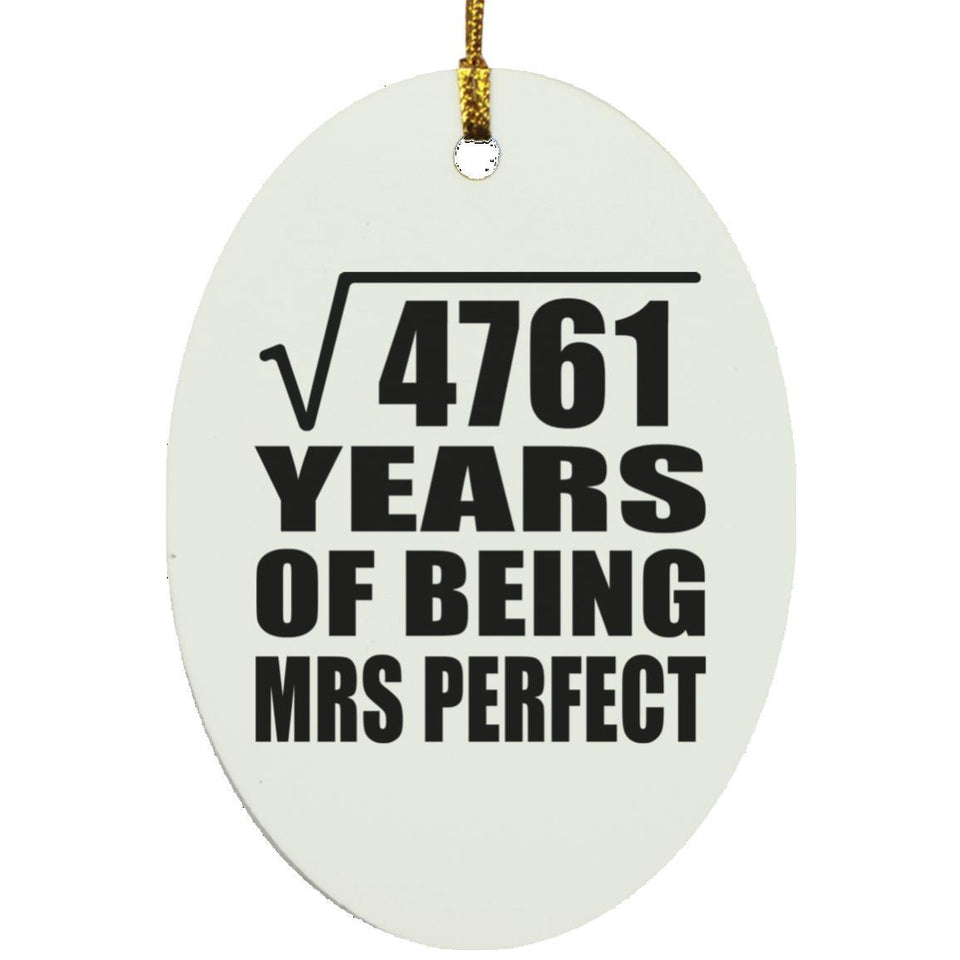 69th Anniversary Square Root of 4761 Years of Mrs Perfect - Oval Ornament