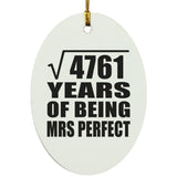 69th Anniversary Square Root of 4761 Years of Mrs Perfect - Oval Ornament