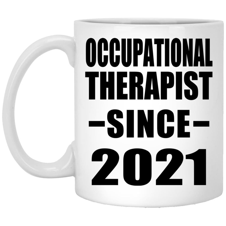 Occupational Therapist Since 2021 - 11oz Coffee Mug