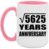 75th Anniversary Square Root of 5625 Years Anniversary - 15oz Accent Mug Pink