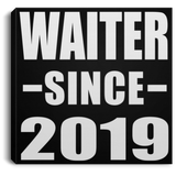 Waiter Since 2019 - Canvas Square