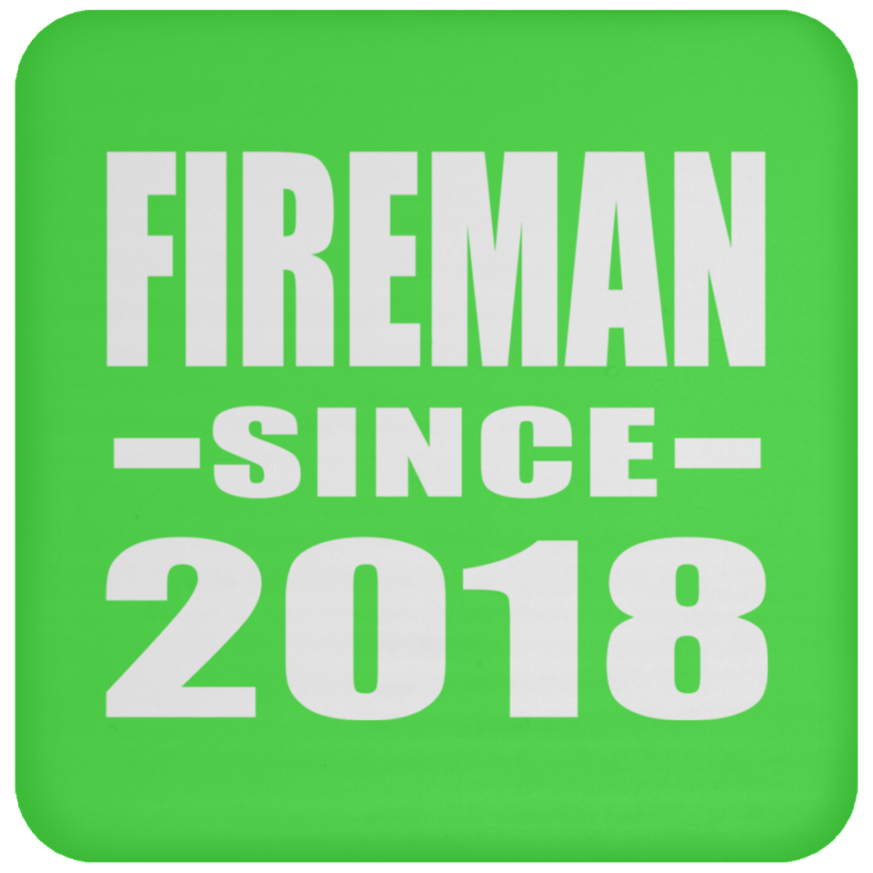 Fireman Since 2018 - Drink Coaster
