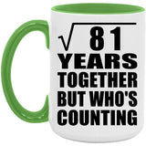 9th Anniversary Square Root of 81 Years Who's Counting - 15oz Accent Mug Green