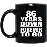 86th Anniversary 86 Years Down Forever to Go - 11oz Coffee Mug Black