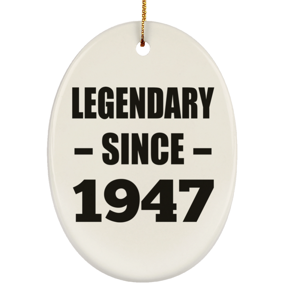 77th Birthday Legendary Since 1947 - Oval Ornament