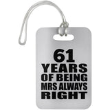 61st Anniversary 61 Years of Being Mrs Always Right - Luggage Bag Tag
