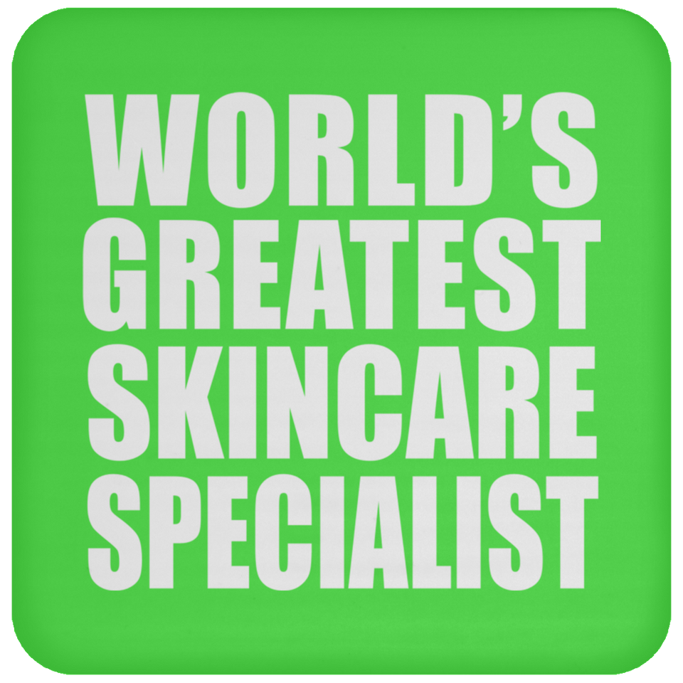 World's Greatest Skincare Specialist - Drink Coaster