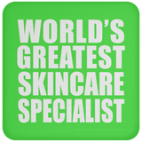 World's Greatest Skincare Specialist - Drink Coaster