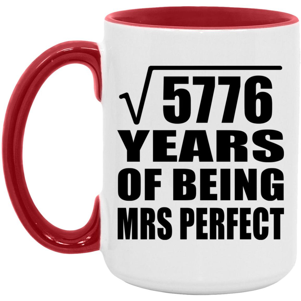 76th Anniversary Square Root of 5776 Years of Mrs Perfect - 15oz Accent Mug Red