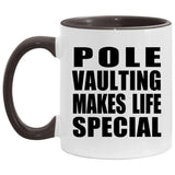 Pole Vaulting Makes Life Special - 11oz Accent Mug Black