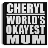 Cheryl World's Okayest Mum - Canvas Square