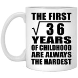 6th Birthday Square Root of 36 Years of Childhood - 11oz Coffee Mug