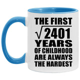 49th Birthday Square Root of 2401 Years of Childhood - 11oz Accent Mug Blue