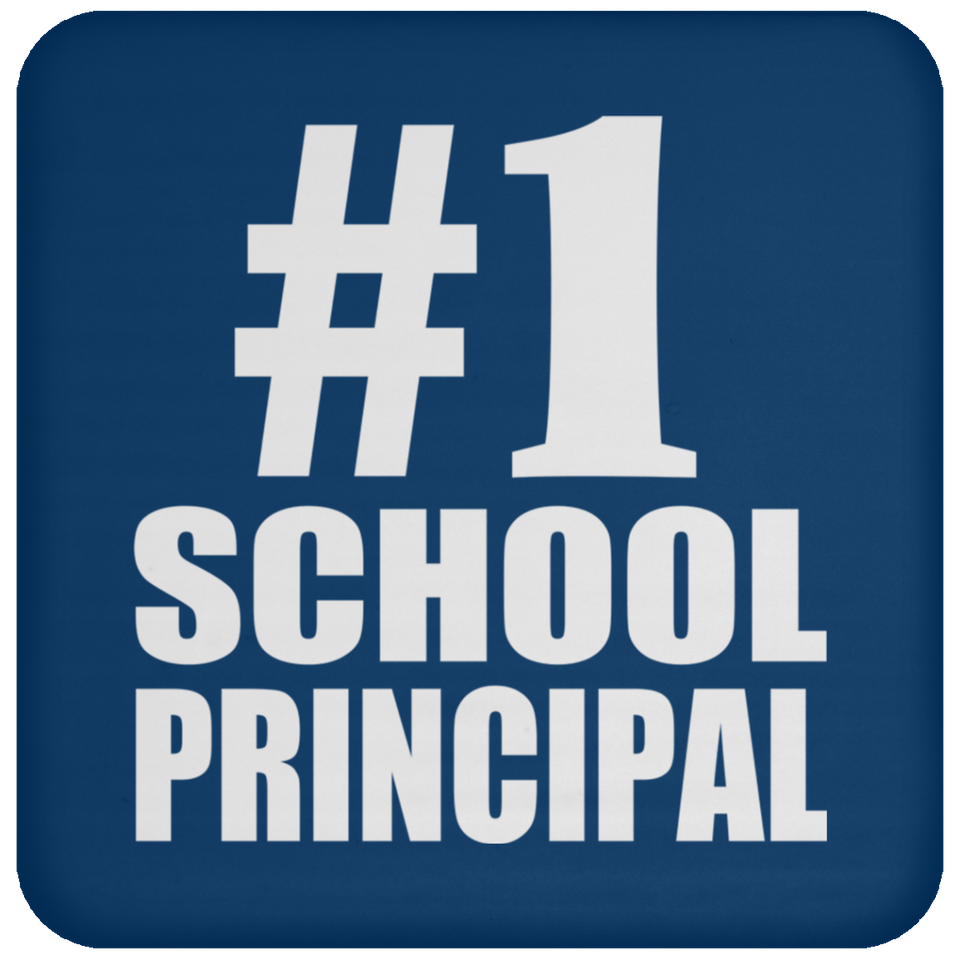 Number One #1 School Principal - Drink Coaster
