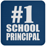 Number One #1 School Principal - Drink Coaster