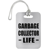 Garbage Collector Life - Luggage Bag Tag