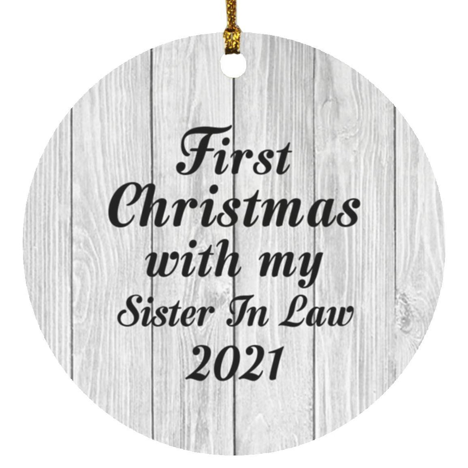 First Christmas With My Sister In Law 2021 - Circle Ornament F