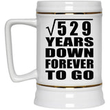 23rd Anniversary Square Root of 529 Years Down Forever To Go - Beer Stein