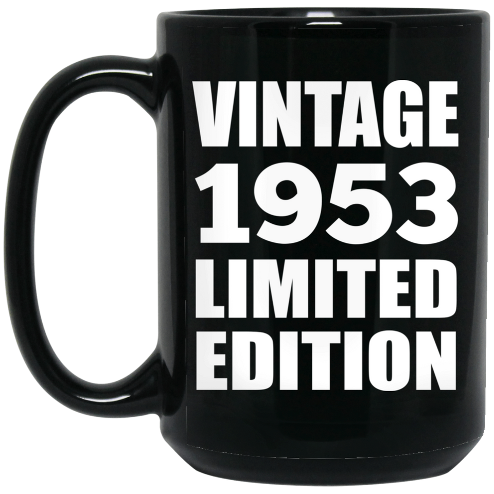 71st Birthday Vintage 1953 Limited Edition - 15oz Coffee Mug Black