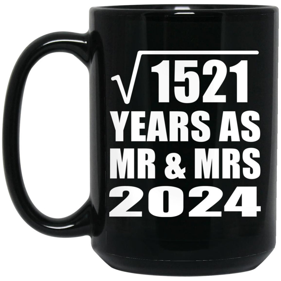 39th Anniversary Square Root of 1521 Years As Mr & Mrs 2024 - 15oz Coffee Mug Black