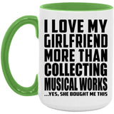 I Love My Girlfriend More Than Collecting Musical Works - 15oz Accent Mug Green