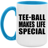 Tee-Ball Makes Life Special - 15oz Accent Mug Blue