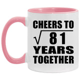 9th Anniversary Cheers To Square Root of 81 Years Together - 11oz Accent Mug Pink