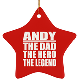 Andy The Dad The Hero The Legend - Star Ornament
