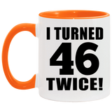 92nd Birthday I Turned 46 Twice - 11oz Accent Mug Orange