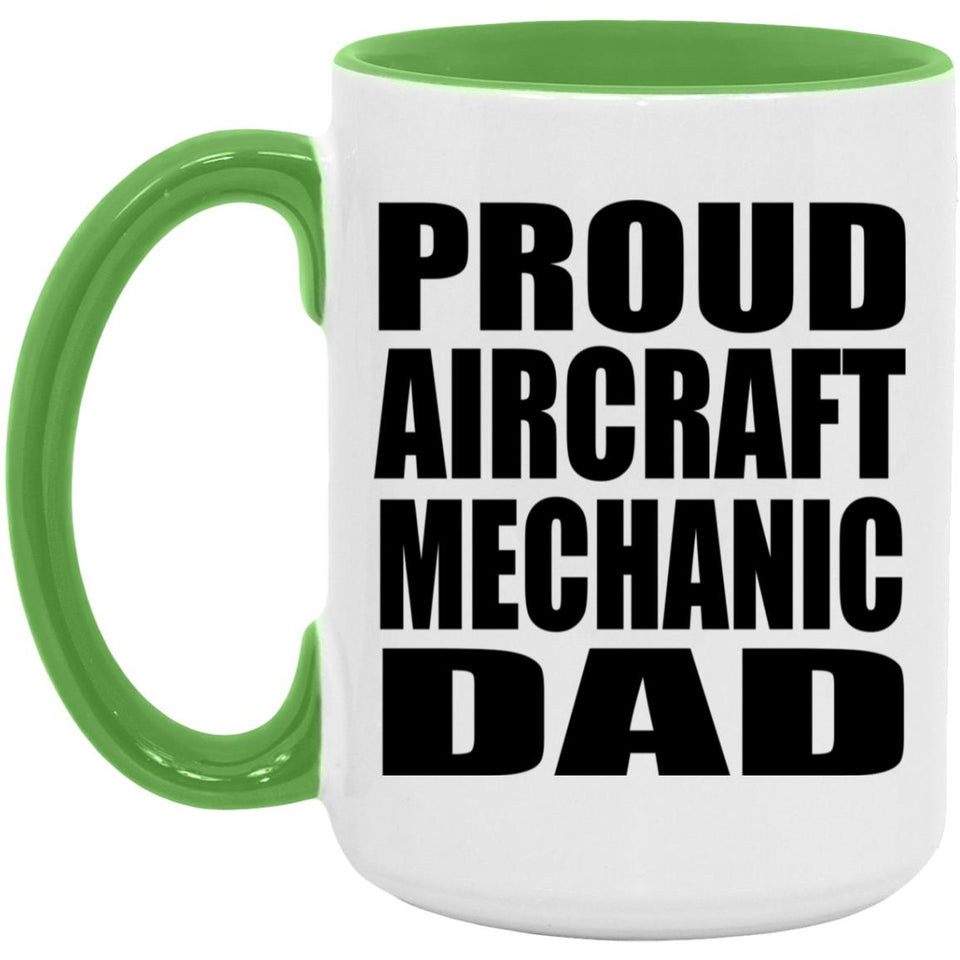 Proud Aircraft Mechanic Dad - 15oz Accent Mug Green