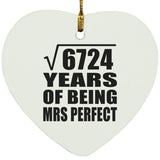 82nd Anniversary Square Root of 6724 Years of Mrs Perfect - Heart Ornament
