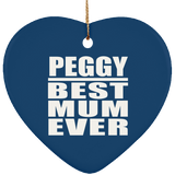 Peggy Best Mum Ever - Heart Ornament