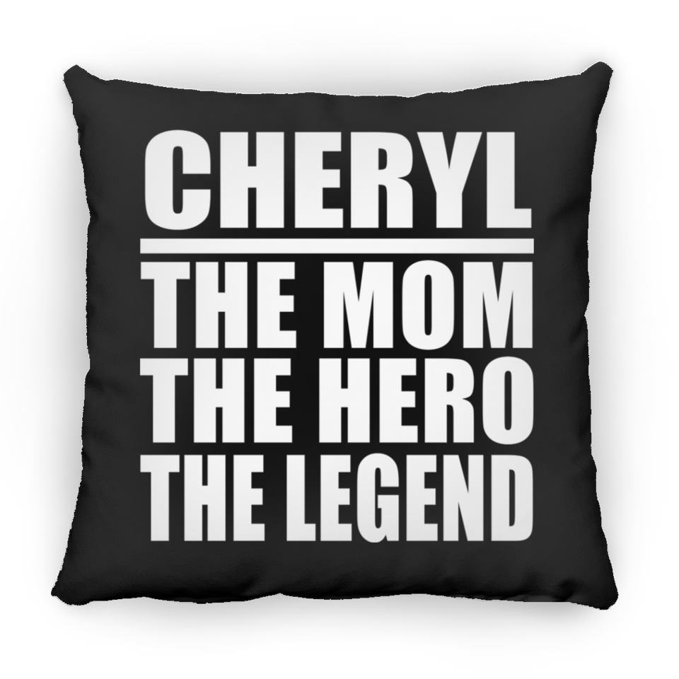 Cheryl The Mom The Hero The Legend - Throw Pillow Black