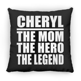 Cheryl The Mom The Hero The Legend - Throw Pillow Black