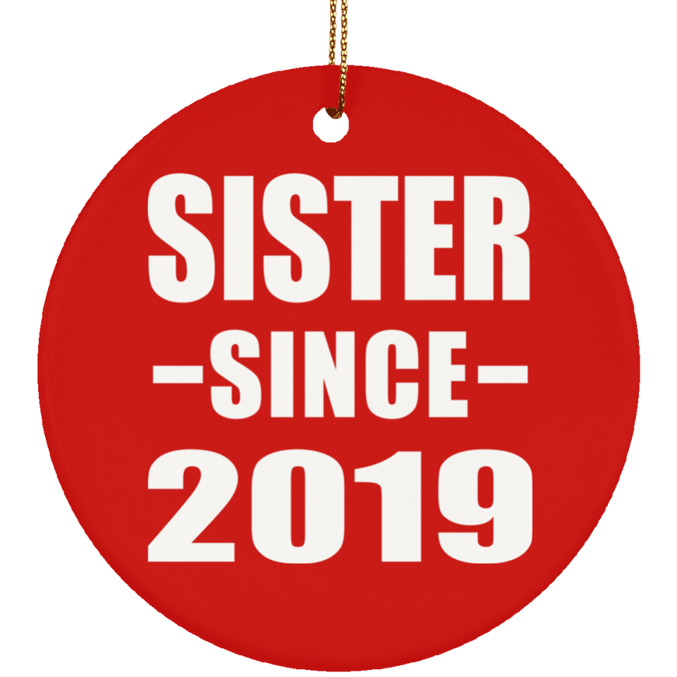 Sister Since 2019 - Circle Ornament