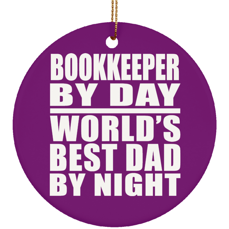 Bookkeeper By Day World's Best Dad By Night - Circle Ornament