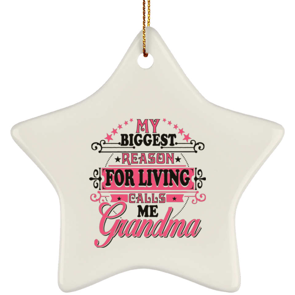 My Biggest Reason For Living Calls Me Grandma - Star Ornament