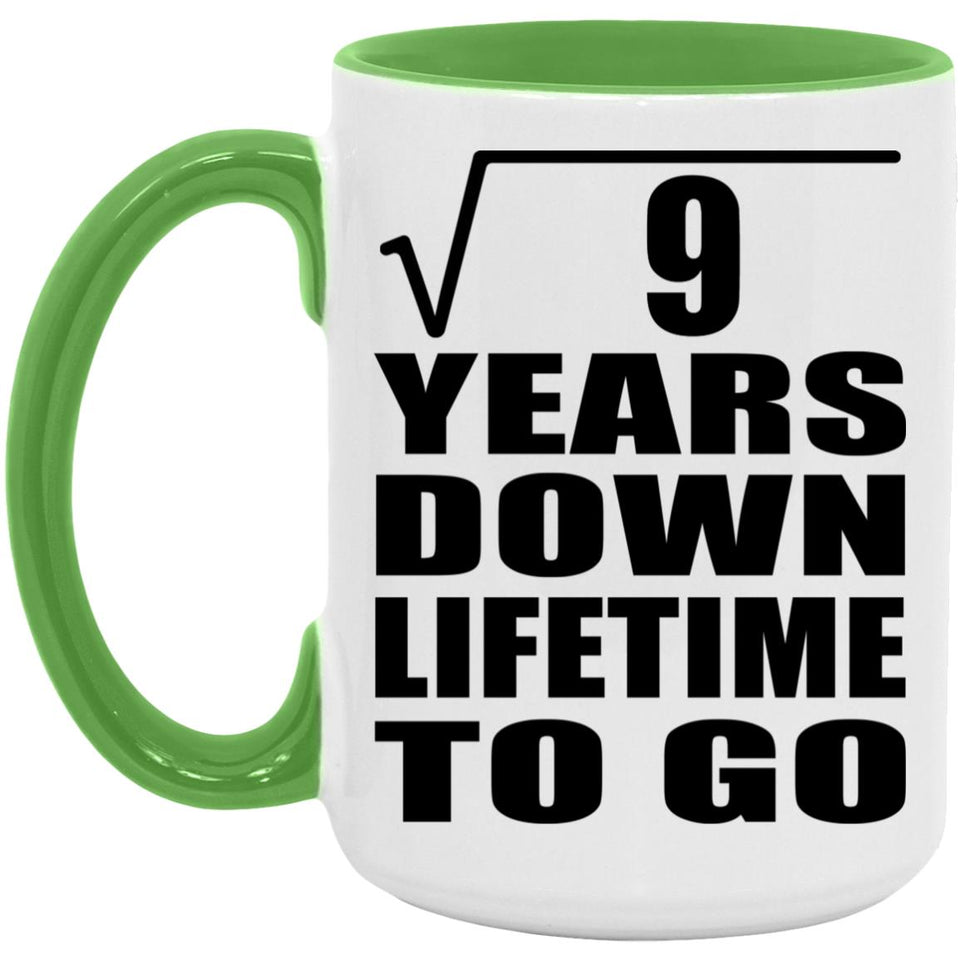 3rd Anniversary Square Root of 9 Years Lifetime To Go - 15oz Accent Mug Green